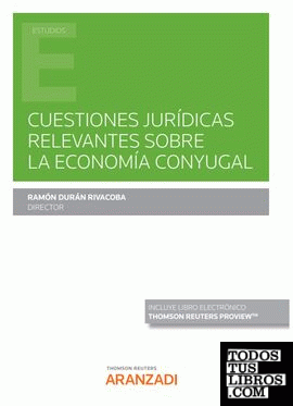 Cuestiones jurídicas relevantes sobre la economía conyugal (Papel + e-book)
