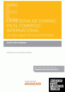 La reserva de dominio en el comercio internacional (Papel + e-book)