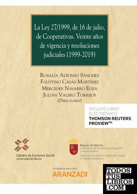 La Ley 27/1999, de 16 de julio, de Cooperativas. Veinte años de vigencia y resoluciones judiciales (1999-2019) (Papel + e-book)
