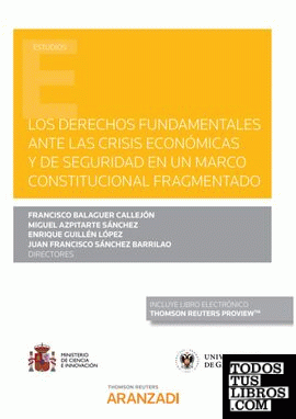 Los Derechos fundamentales ante la crísis económica y de seguridad en un marco constitucional fragmentado (Papel + e-book)