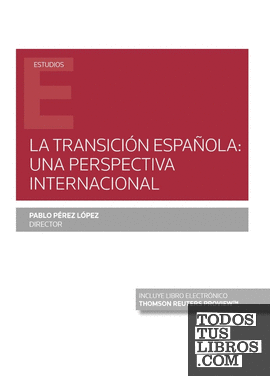 La Transición española: una perspectiva internacional (Papel + e-book)