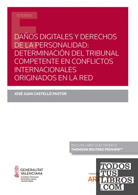 Daños digitales y derechos de la personalidad: determinación del tribunal competente en conflictos internacionales originados en la red  (Papel + e-book)