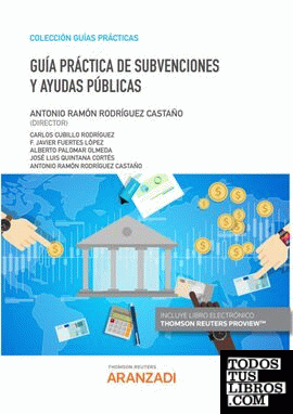 Guía Práctica de Subvenciones y Ayudas Públicas (Papel + e-book)