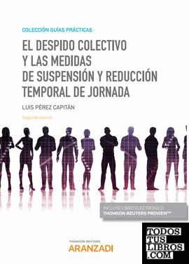 El despido colectivo y las medidas de suspensión y reducción temporal de jornada (Papel + e-book)