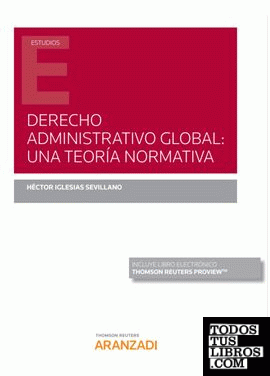 Derecho Administrativo global: una teoría normativa  (Papel + e-book)