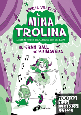 Mina Trolina, 2. El Gran Ball de Primavera