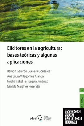 Elicitadores en la agricultura: Bases teóricas y algunas aplicaciones