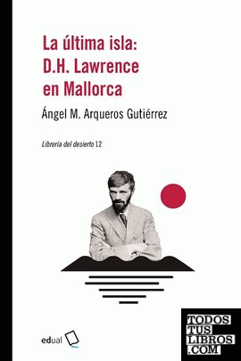La última isla: D.H Lawrence en Mallorca