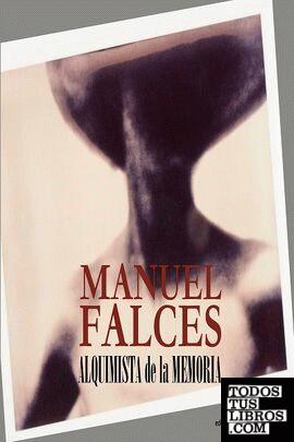 Manuel Falces. Alquimista de la memoria