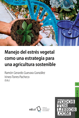 Manejo del estrés vegetal como una estrategia para una agricultura sostenible