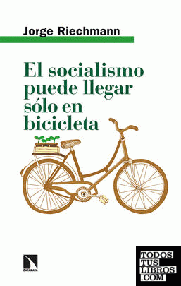 El socialismo puede llegar sólo en bicicleta