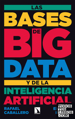 Las bases de big data y de la inteligencia artificial