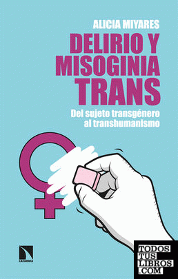 Delirio y misoginia trans