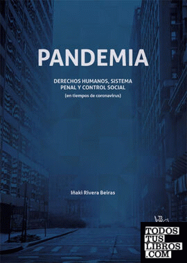 Pandemia. Derechos Humanos, Sistema Penal y Control Social (en tiempos de coronavirus)