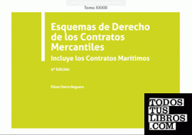 Tomo XXXIII Esquemas de Derecho de los Contratos Mercantiles 4ª Edición 2020