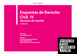 Tomo XXXVII Esquemas de Derecho Civil IV Derecho de Familia 4ª Edición 2020
