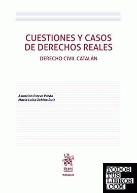 Cuestiones y Casos de Derechos Reales. Derecho Civil Catalán