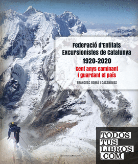 Federació d'Entitats Excursionistes de Catalunya 1920-2020
