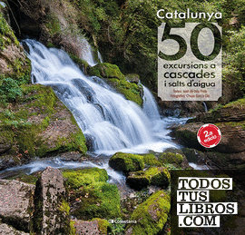 Catalunya: 50 excursions a cascades i salts d'aigua