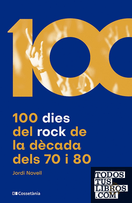 100 dies del rock de la dècada dels 70 i 80