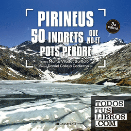 Pirineus: 50 indrets que no et pots perdre