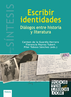 Escribir identidades. Diálogos entre historia y literatura