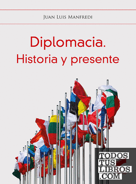 Diplomacia. Historia y presente