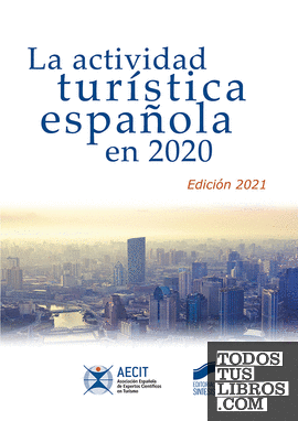 La actividad turística española en 2020 (edición 2021)
