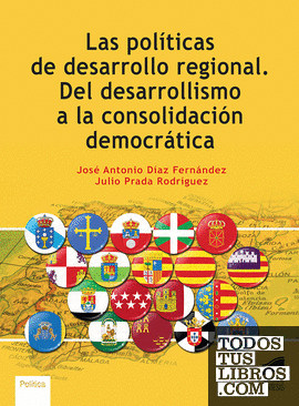 Las políticas de desarrollo regional. Del desarrollismo a la consolidación democrática