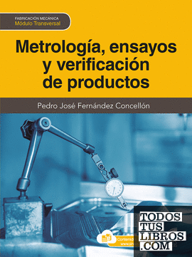 Metrología, ensayos y verificación de productos