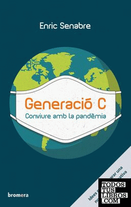 Generació C. Conviure amb la pandèmia