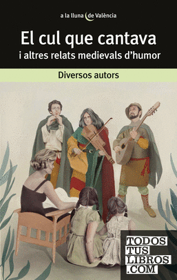 El cul que cantava i altres relats medievals d'humor