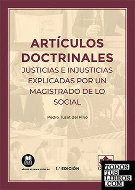 Artículos doctrinales. Justicias e injusticias explicadas por un magistrado de lo Social