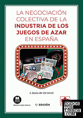 La negociación colectiva de la industria de los juegos de azar en España