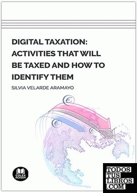 Digital taxation: activities that will be taxed and how to identify them