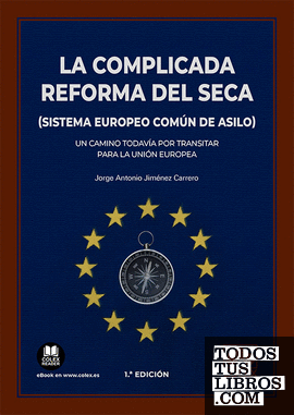 La complicada reforma del SECA (Sistema Europeo Común de Asilo)