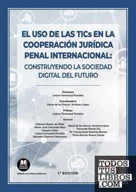 El uso de las TICs en la cooperación jurídica penal internacional