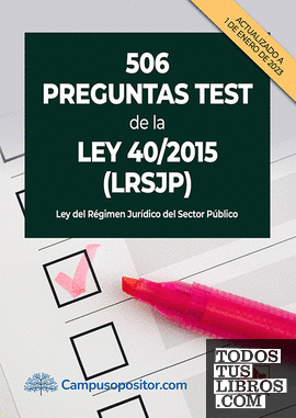 506 preguntas test de la Ley 40/2015 (LRJSP)