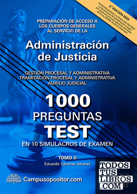 1000 PREGUNTAS TEST EN 10 SIMULACROS para opositores a Cuerpos generales de Justicia