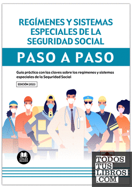 Regímenes Y Sistemas Especiales De La Seguridad Social. Paso A Paso De ...