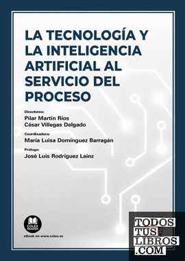 La tecnología y la inteligencia artificial al servicio del proceso