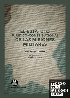 El estatuto jurídico-constitucional de las misiones militares