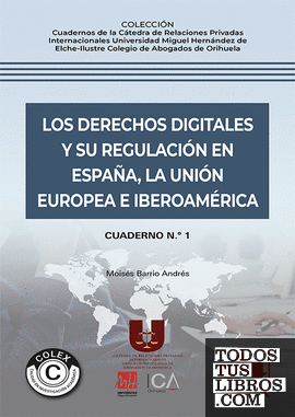 Cuaderno n.º 1. Los derechos digitales y su regulación en España, la Unión Europea e Iberoamérica