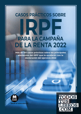 Casos prácticos sobre IRPF para la Campaña de la Renta 2022