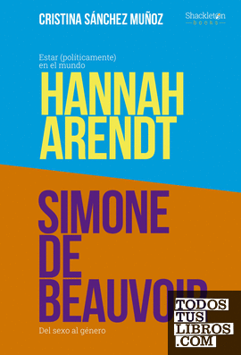 Grandes pensadoras: Simone de Beauvoir y Hannah Arendt