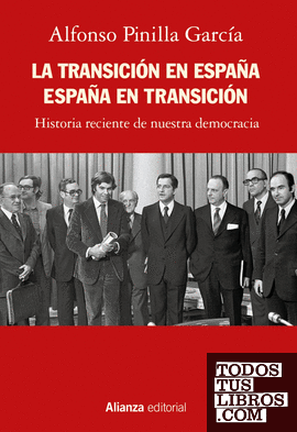 La Transición en España. España en transición