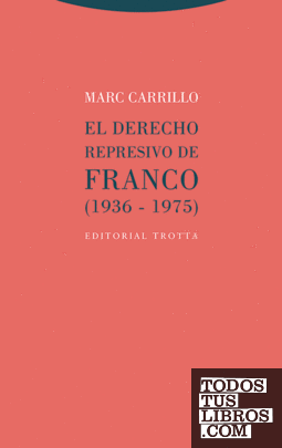 El Derecho represivo de Franco