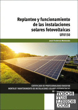 UF0150 - Replanteo y funcionamiento de las instalaciones solares fotovoltaicas
