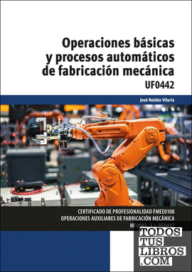 Operaciones básicas y procesos automáticos de fabricación mecánica