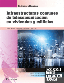 Infraestructuras comunes de telecomunicación en viviendas y edificios 2.ª edición 2021